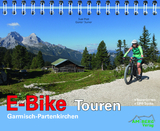E-Bike Touren Garmisch-Partenkirchen - Susi Plott, G&uuml;nter Durner