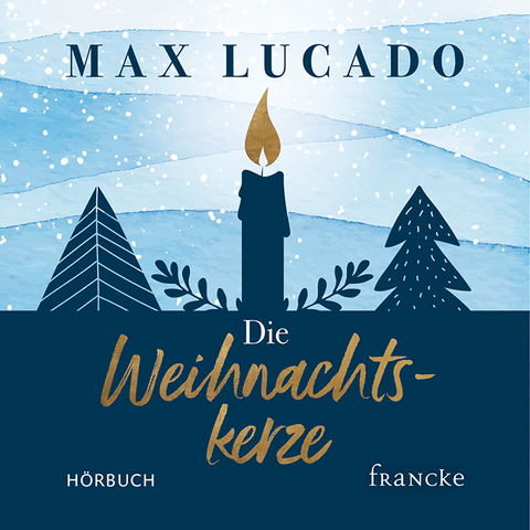 Die Weihnachtskerze - Max Lucado