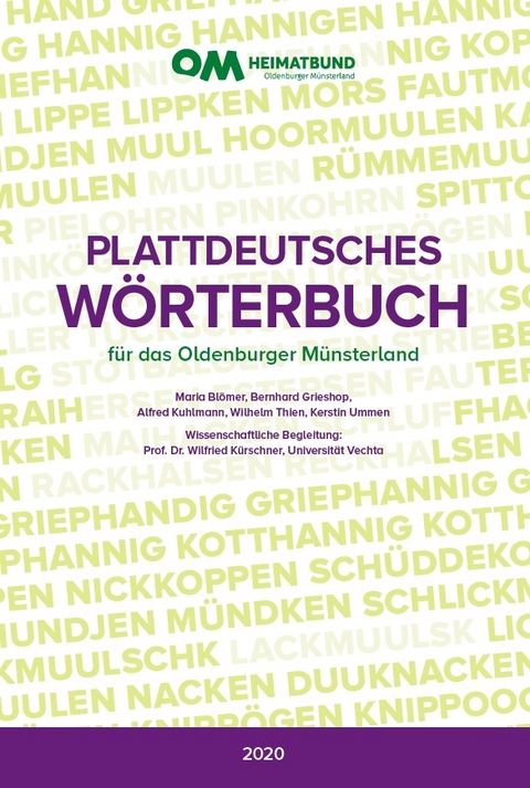 Plattdeutsches W&ouml;rterbuch f&uuml;r das Oldenburger M&uuml;nsterland - Maria Bl&ouml;mer, Bernd Grieshop, Alfred Kuhlmann, Wilhelm Thien, Kerstin Ummen, Wilfried K&uuml;rschner