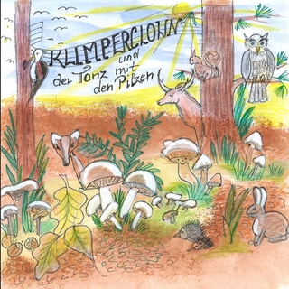 KlimperClown und der Tanz mit den Pilzen
