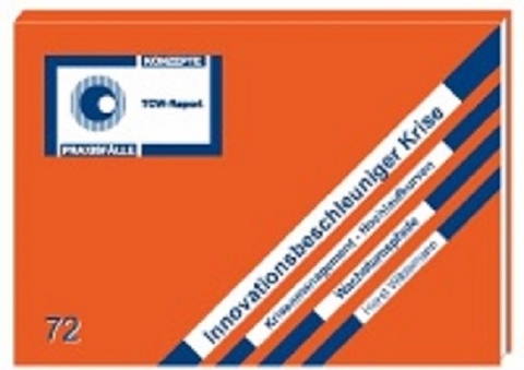 Innovationsbeschleuniger Krise - Horst Wildemann