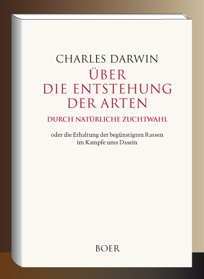 &Uuml;ber die Entstehung der Arten durch nat&uuml;rliche Zuchtwahl - Charles Darwin