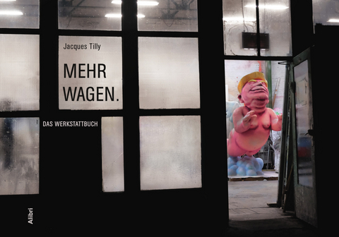 MEHR WAGEN. - Jacques Tilly