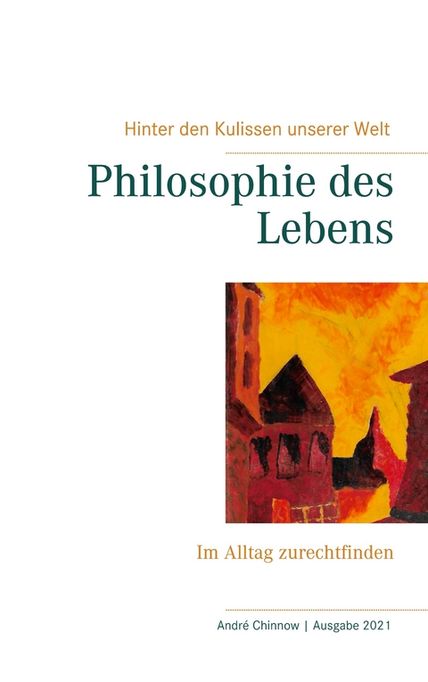 Philosophie des Lebens - Andre Chinnow