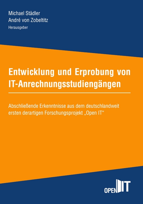 Entwicklung und Erprobung von IT-Anrechnungsstudieng&auml;ngen - 