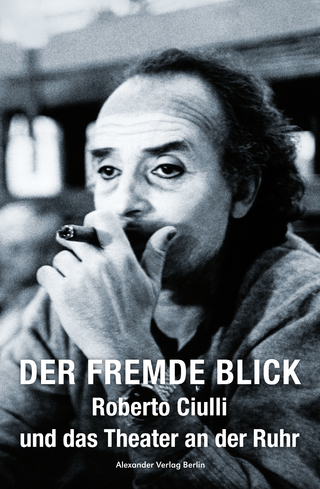 Der fremde Blick – Roberto Ciulli und das Theater an der Ruhr