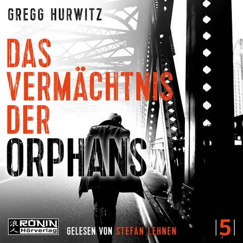 Das Verm&auml;chtnis der Orphans - Gregg Hurwitz