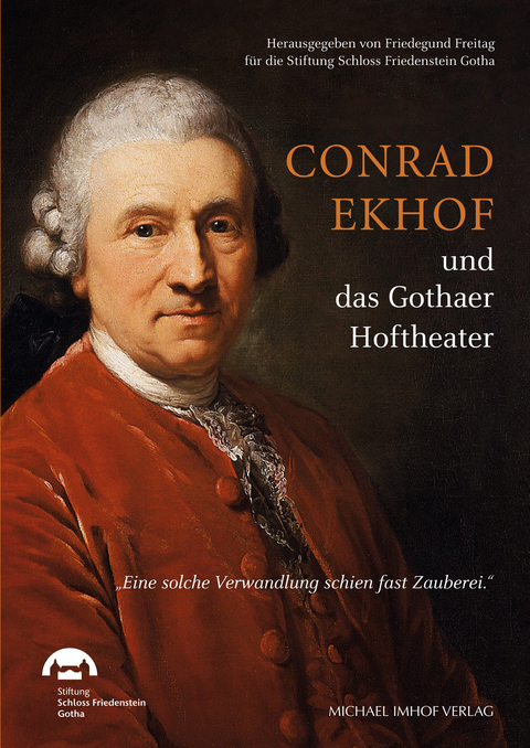 Conrad Ekhof und das Gothaer Hoftheater - 