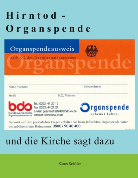 Hirntod - Organspende - Klaus Sch&auml;fer