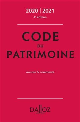 Code du patrimoine : annot&eacute; & comment&eacute; : 2020-2021 - Marie Cornu, Vincent Negri, Suzanne Sprungard