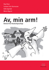 Av, min arm! - Dänisch für Deutschsprachige - Olsen, Stig; Rasmussen, Carsten Erick; Egendal, Helle; Mygind, Mette