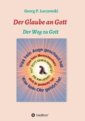 Der Glaube an Gott - Georg P. Loczewski