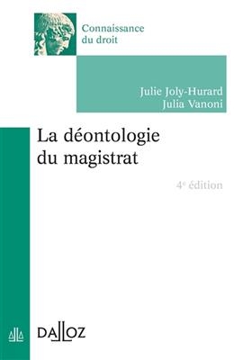 La d&eacute;ontologie du magistrat - Julie Joly-Hurard, Julia Vanoni