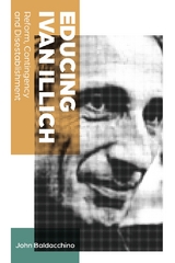 Educing Ivan Illich - John Baldacchino