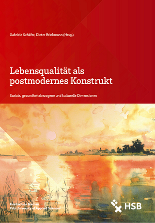 Lebensqualität als postmodernes Konstrukt