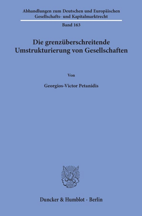 Die grenz&uuml;berschreitende Umstrukturierung von Gesellschaften. - Georgios-Victor Petanidis