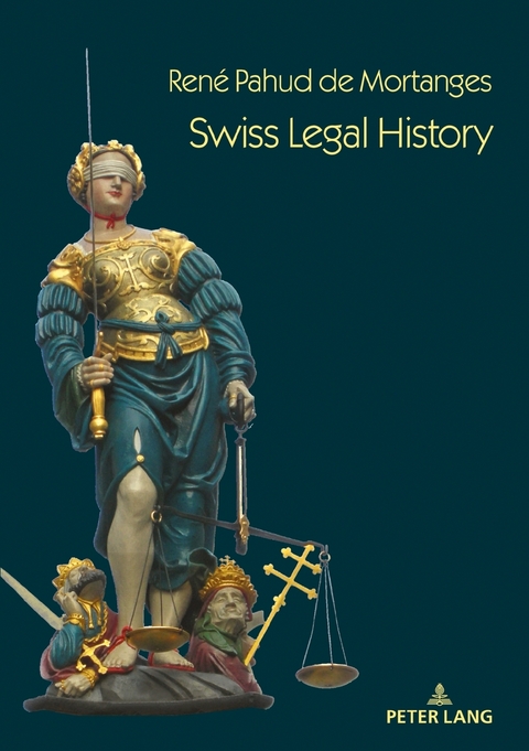 Swiss Legal History - Ren&eacute; Pahud de Mortanges