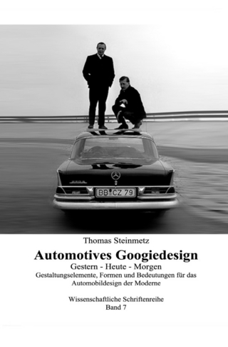Design Automotives / Googiedesign der 50er Jahre: Gestern – Heute – Morgen