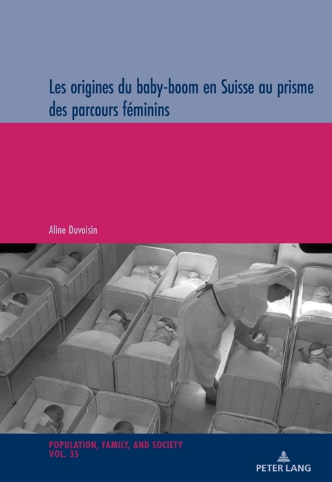 Les origines du baby-boom en Suisse au prisme des parcours f&eacute;minins - Aline Duvoisin