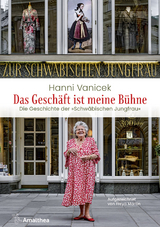 Das Gesch&auml;ft ist meine B&uuml;hne - Hanni Vanicek, Freya Martin