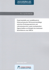 Experimentelle und modellbasierte Untersuchung der Wirkzusammenh&auml;nge zwischen Prozessparametern und mikrostrukturellen sowie mechanischen Eigenschaften am Beispiel des trockenen Bainitisierens von 100Cr6 - Eric Dabrock