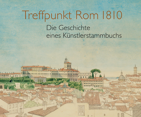 Treffpunkt Rom 1810 - Christiane Lukatis, Claudia Nordhoff, Hendrickje Kehlenbeck, Xenia Sch&uuml;rmann