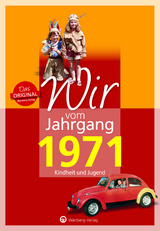 Wir vom Jahrgang 1971 - Kindheit und Jugend - Dirk Tietenberg