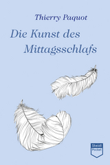 Die Kunst des Mittagsschlafs (Steidl Pocket) - Paquot, Thierry