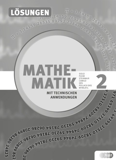 Mathematik mit techn. Anw. 2 (LP 2015), L&ouml;sungen - Petrus Dullnig, Birgit Schiefer