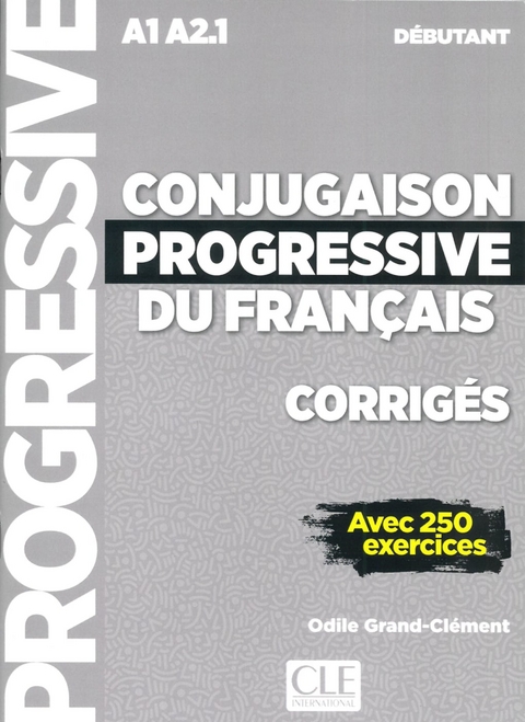 Conjugaison progressive du francais - Niveau d&eacute;butant - Odile Grand-Cl&eacute;ment