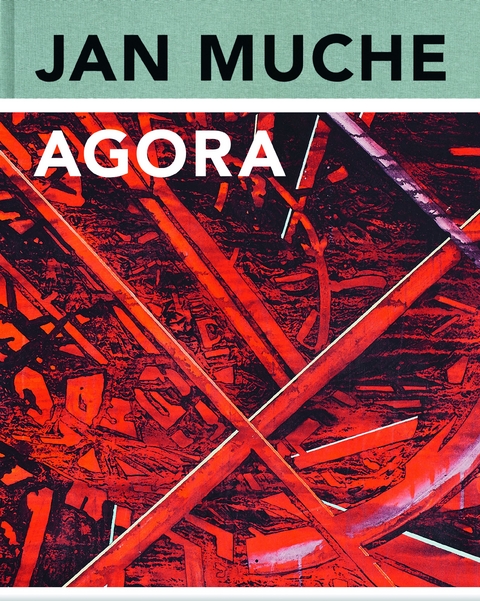 Jan Muche &ndash; Agora - Christoph Tannert, G&uuml;nter Baumann