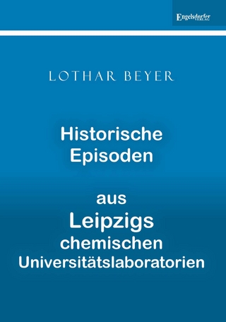 Historische Episoden aus Leipzigs chemischen Universitätslaboratorien