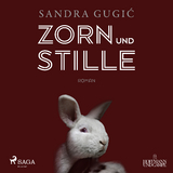 Zorn und Stille - Sandra Gugić