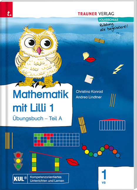 Mathematik mit Lilli 1 VS (&Uuml;bungsbuch) - Christina Konrad, Andrea Lindtner