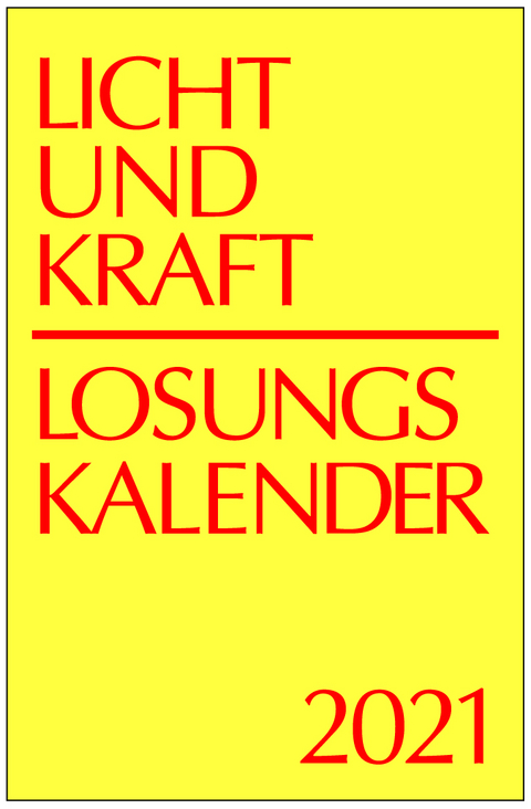 Licht und Kraft/Losungskalender 2021 Reiseausgabe in Monatsheften - 