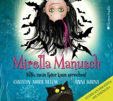 Mirella Manusch - Hilfe, mein Kater kann sprechen! (ungek&uuml;rzt) - Anne Barns, Christin-Marie Below