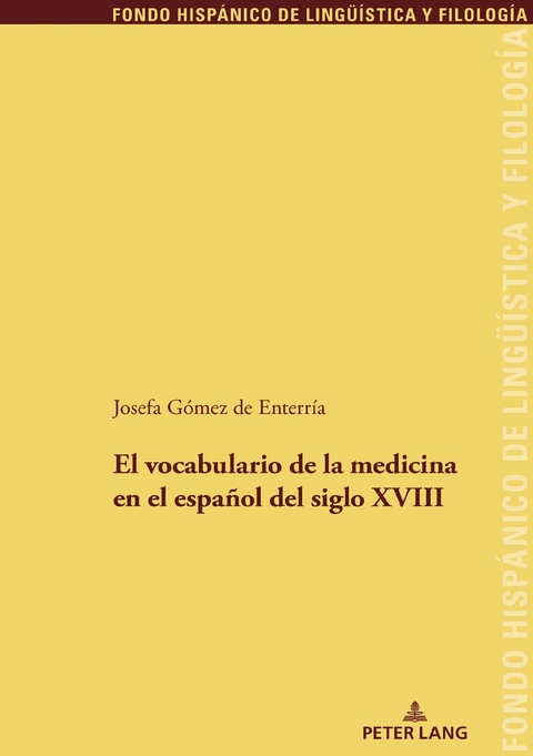 El vocabulario de la medicina en el espa&ntilde;ol del siglo XVIII - Josefa Gomez de Enterria Sanchez