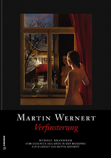 Martin Wernert : Verfinsterung - Martin Wernert, Rudolf Brandner