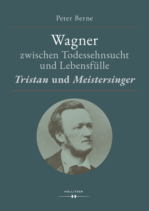 Wagner zwischen Todessehnsucht und Lebensf&uuml;lle - Peter Berne
