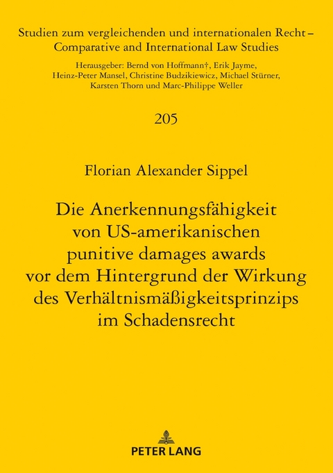 Die Anerkennungsf&auml;higkeit von US-amerikanischen punitive damages awards vor dem Hintergrund der Wirkung des Verh&auml;ltnism&auml;&szlig;igkeitsprinzips im Schadensrecht - Florian Alexander Sippel