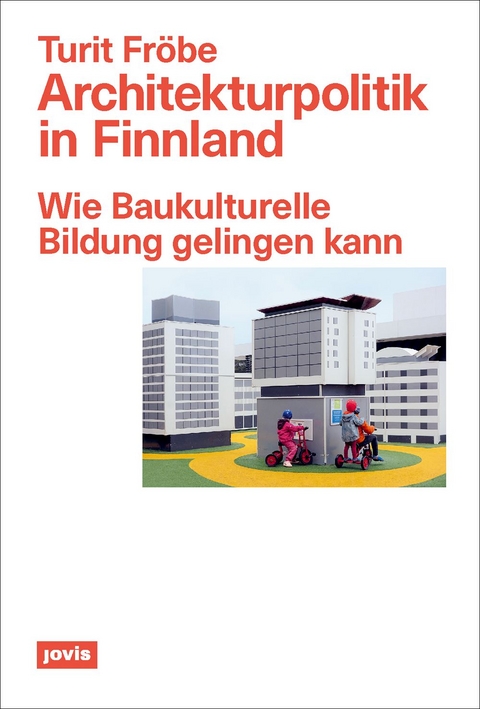 Architekturpolitik in Finnland - Turit Fr&ouml;be