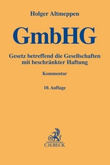 Gesetz betreffend die Gesellschaften mit beschränkter Haftung - Altmeppen, Holger; Roth, Günter H.