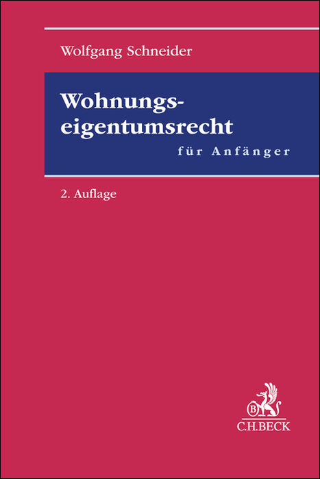 Wohnungseigentumsrecht f&uuml;r Anf&auml;nger - Wolfgang Schneider, Matthias Becker