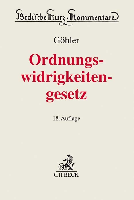Gesetz &uuml;ber Ordnungswidrigkeiten - Erich G&ouml;hler, Franz G&uuml;rtler, Helmut Seitz, Martin Bauer, Anselm Thoma