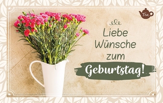 Liebe Wünsche zum Geburtstag!, Teekarte