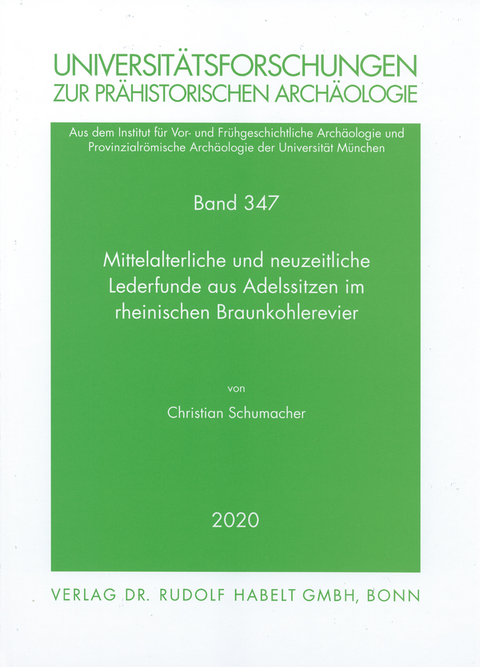 Mittelalterliche und neuzeitliche Lederfunde aus Adelssitzen im rheinischen Braunkohlerevier - Christian Schumacher