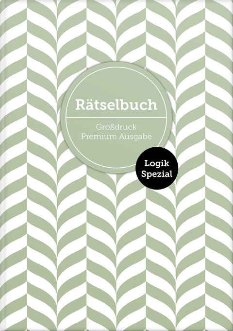 Deluxe R&auml;tselbuch "Logik Spezial" mit 140 Logik-R&auml;tseln. XL R&auml;tselbuch in Premium Ausgabe f&uuml;r &auml;ltere Leute, Senioren, Erwachsene und Rentner im DIN A4-Format mit extra gro&szlig;er Schrift. - Sophie Heisenberg