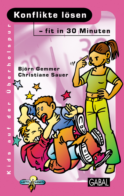 Konflikte l&ouml;sen - fit in 30 Minuten - Bj&ouml;rn Gemmer, Christiane Sauer