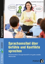 Sprachsensibel &uuml;ber Gef&uuml;hle und Konflikte sprechen - Claudia Stiehm