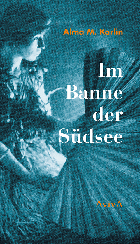 Im Banne der S&uuml;dsee - Alma M. Karlin